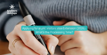 Applying for a UAE Visitors Visa Extension in (2026): What’s the Processing Time?