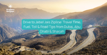 Drive to Jebel Jais Zipline: Travel Time, Fuel, Toll & Road Tips from Dubai, Abu Dhabi & Sharjah