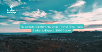 Musandam Trip from Abu Dhabi: Travel Time, Route & What to Expect? (2026 Guide)