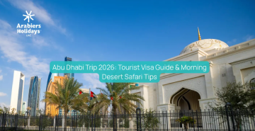 Planning Abu Dhabi Trip? Tourist Visa And Morning Desert Safari Guide 2026